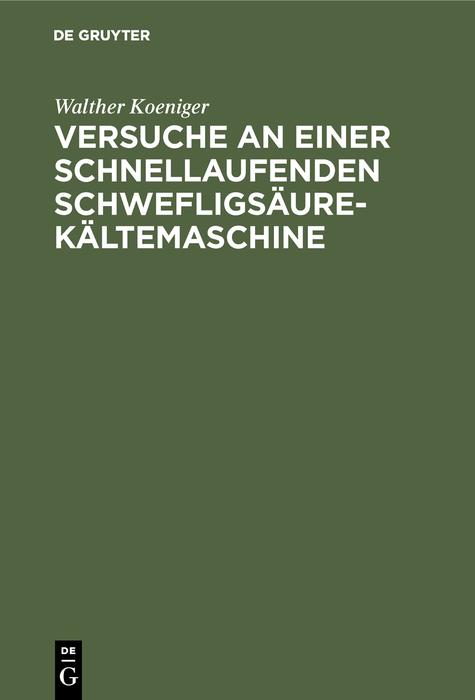 Versuche an einer schnellaufenden Schwefligsäure-Kältemaschine