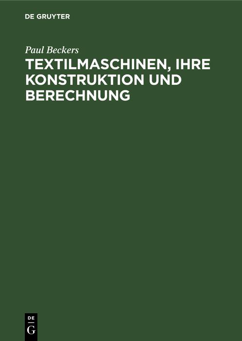 Textilmaschinen ihre Konstruktion und Berechnung