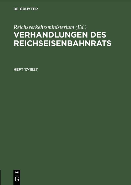 Verhandlungen des Reichseisenbahnrats. Heft 17/1927
