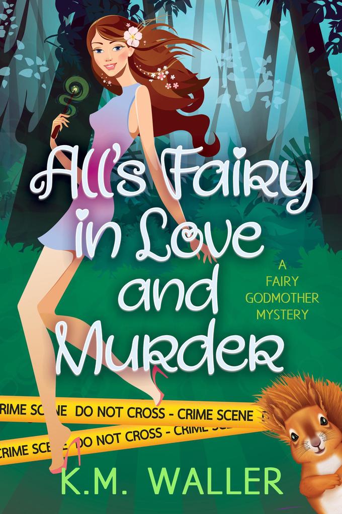 All‘s Fairy in Love and Murder (A Fairy Godmother Mystery #1)