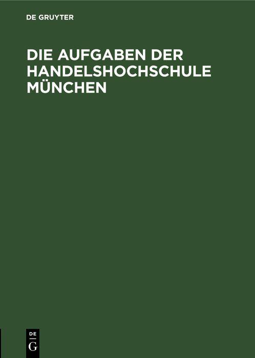 Die Aufgaben der Handelshochschule München