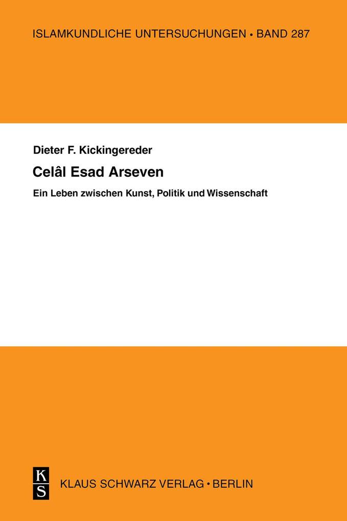 Celal Esad Arseven: Ein Leben zwischen Kunst Politik und Wissenschaft