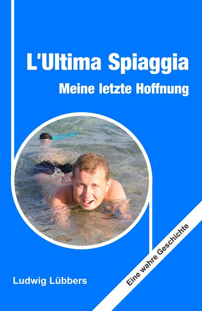 L‘Ultima Spiaggia - Meine letzte Hoffnung