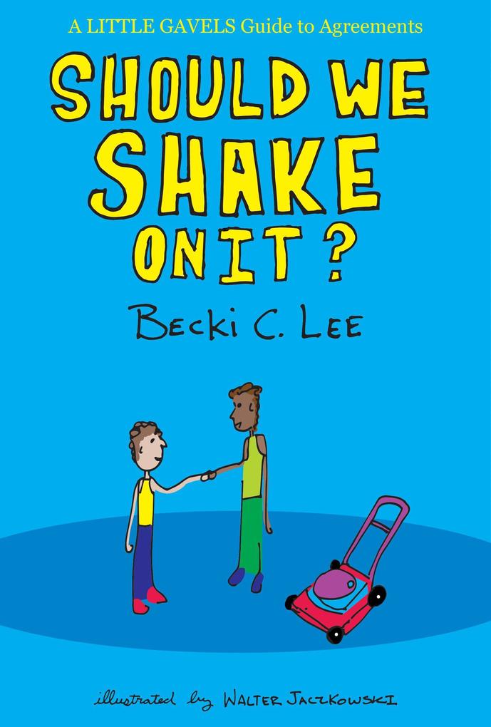 Should We Shake On It?: A Little Gavels Guide to Agreements