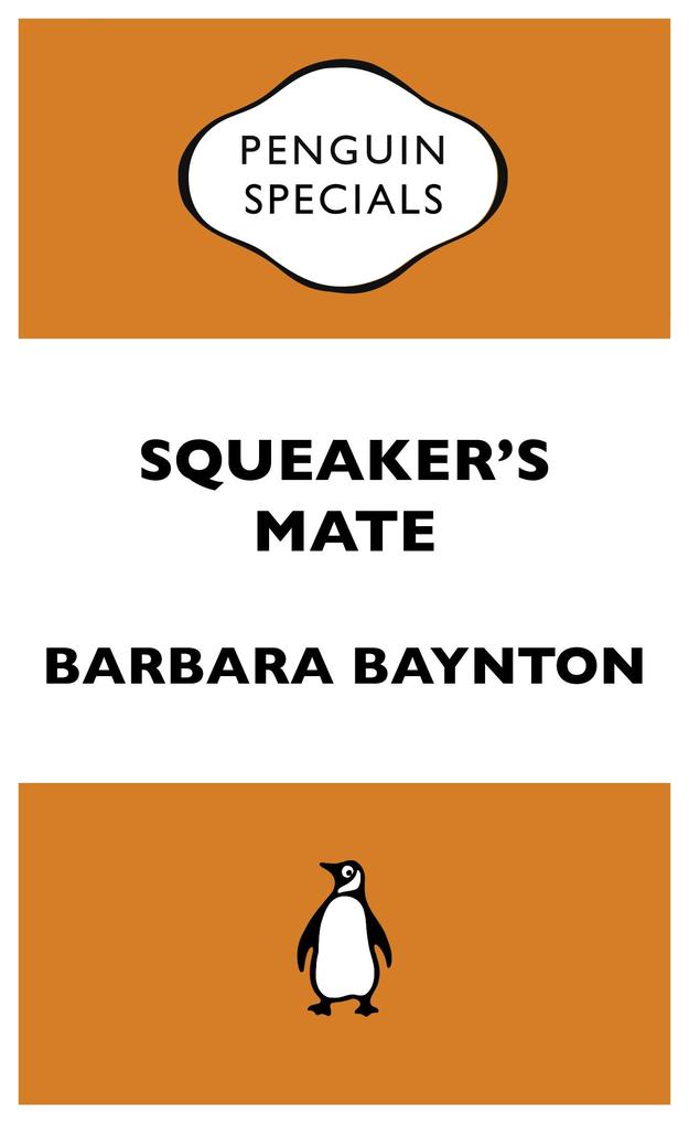 Squeaker‘s Mate: Penguin Special