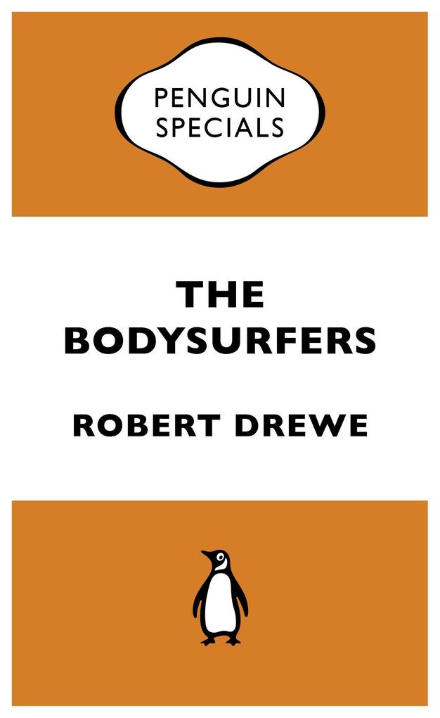 The Bodysurfers: Penguin Special
