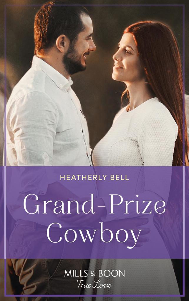 Grand-Prize Cowboy (Montana Mavericks: The Real Cowboys of Bronco Book 4) (Mills & Boon True Love)