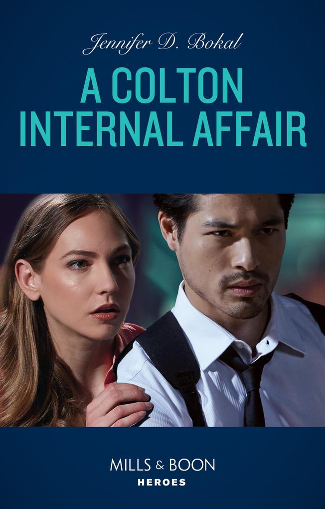 A Colton Internal Affair (The Coltons of Grave Gulch Book 9) (Mills & Boon Heroes)