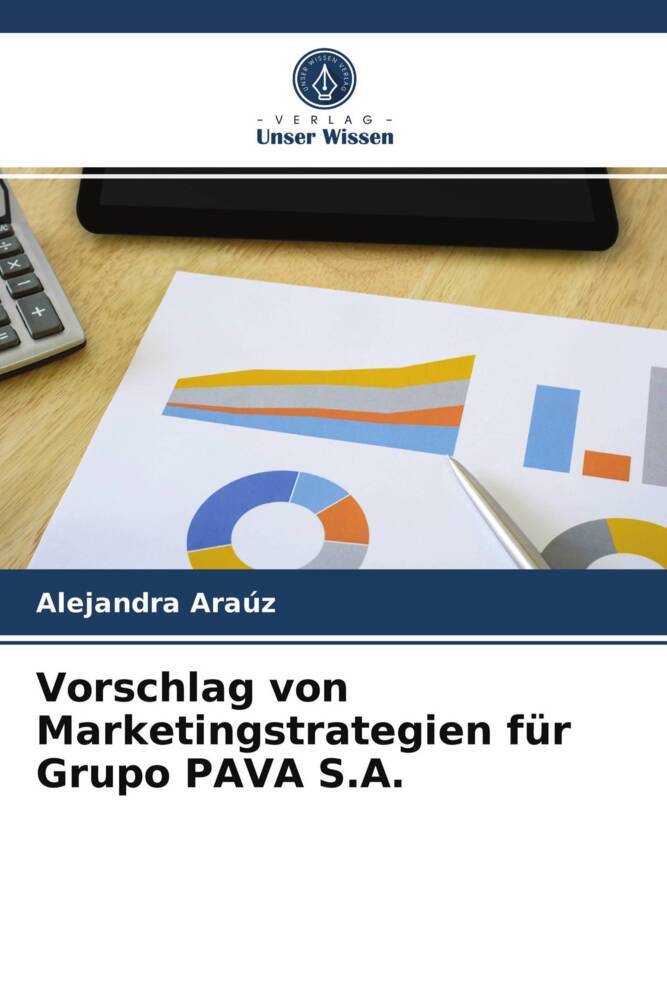 Vorschlag von Marketingstrategien für Grupo PAVA S.A.