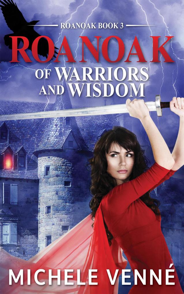 Of Warriors and Wisdom (Roanoak #3)