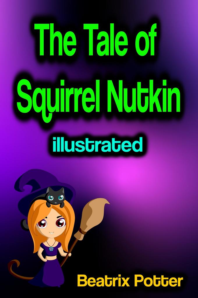 The Tale of Squirrel Nutkin illustrated