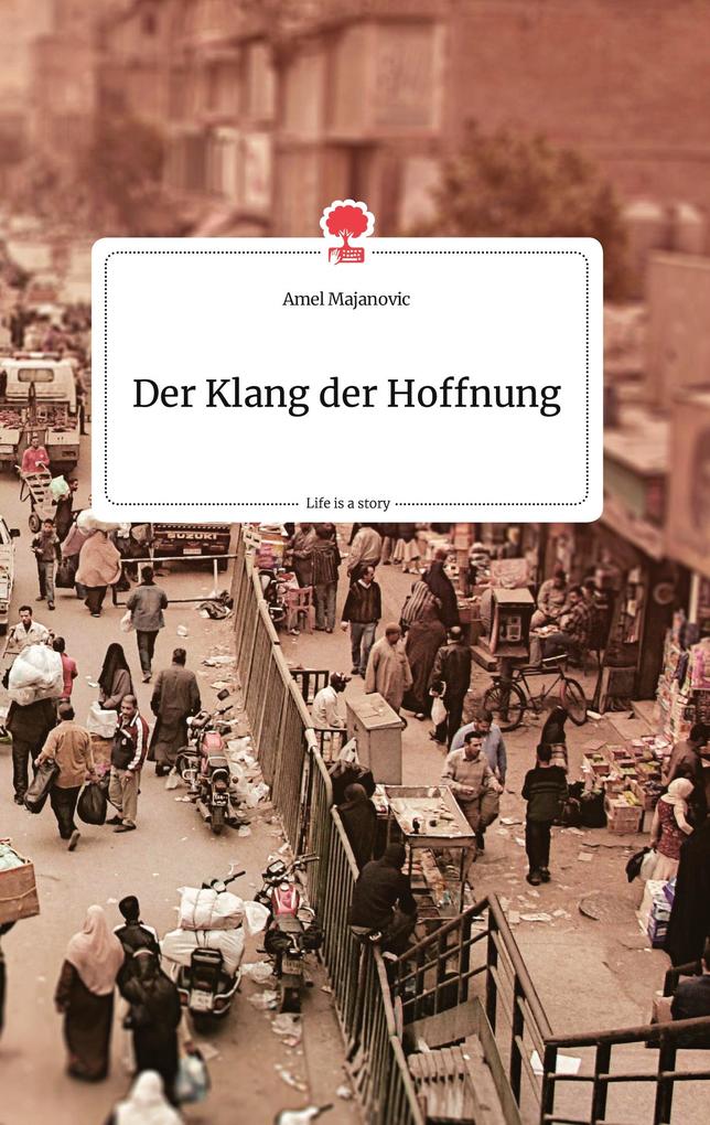 Image of Der Klang der Hoffnung. Life is a Story - story.one