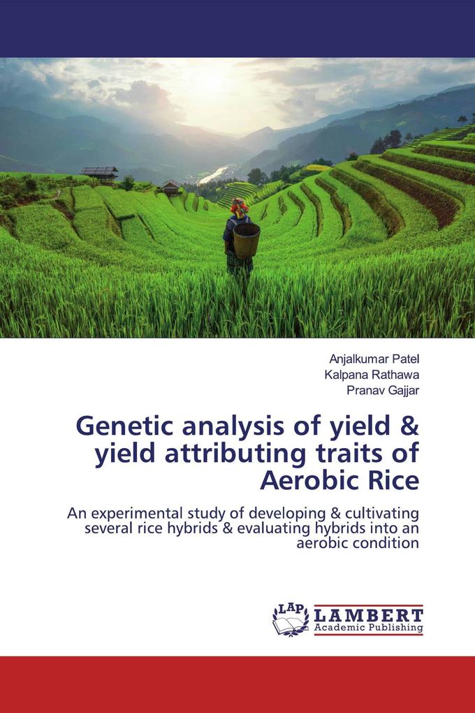 Genetic analysis of yield & yield attributing traits of Aerobic Rice