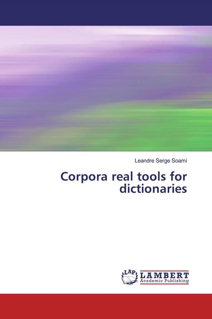 Corpora real tools for dictionaries