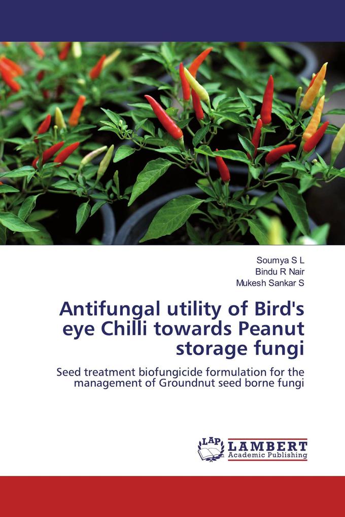 Antifungal utility of Bird's eye Chilli towards Peanut storage fungi