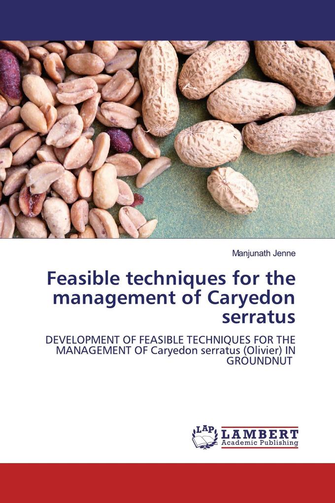 Feasible techniques for the management of Caryedon serratus