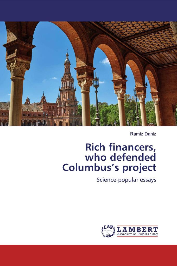 Rich financers who defended Columbus's project