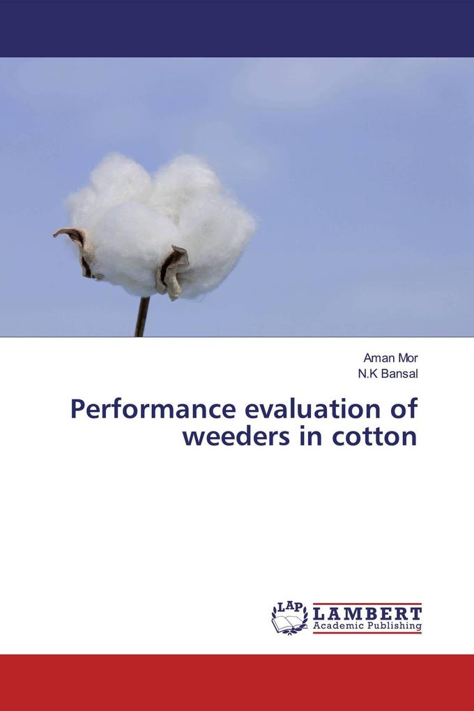 Performance evaluation of weeders in cotton