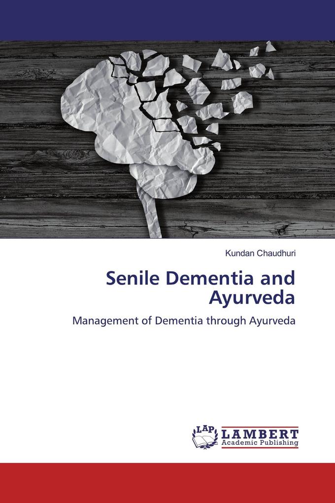 Senile Dementia and Ayurveda