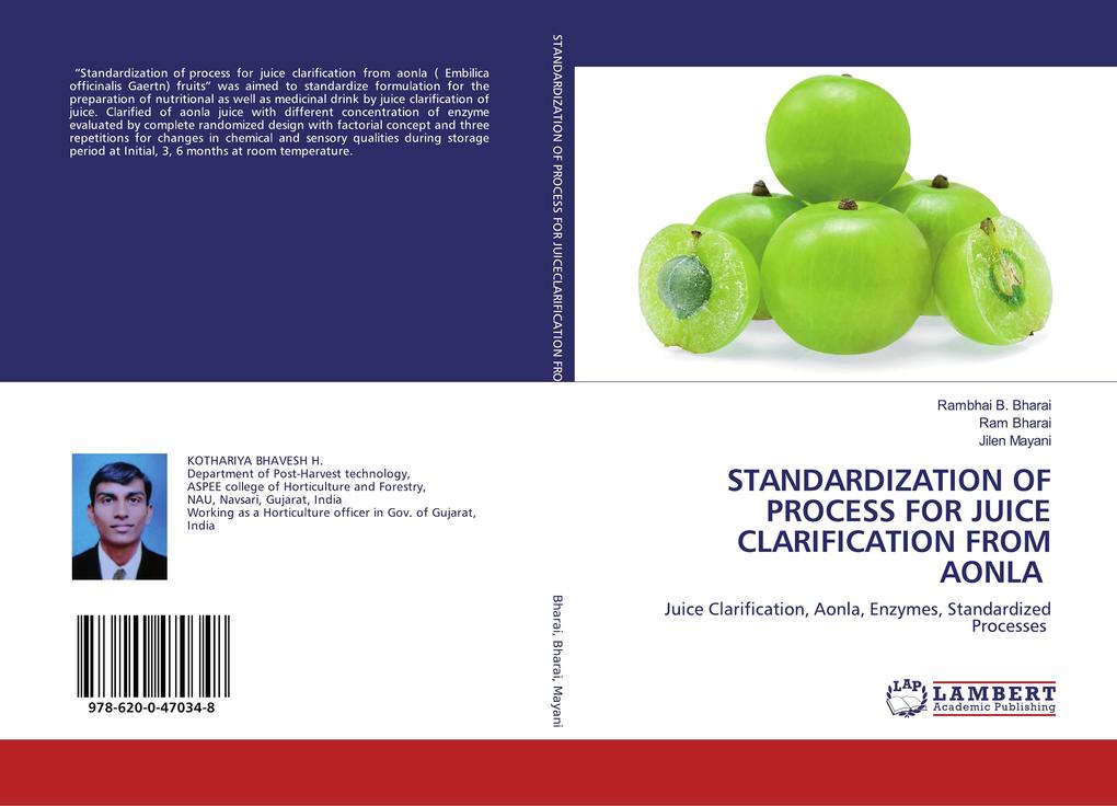 STANDARDIZATION OF PROCESS FOR JUICE CLARIFICATION FROM AONLA - Rambhai B. Bharai/ Jilen Mayani
