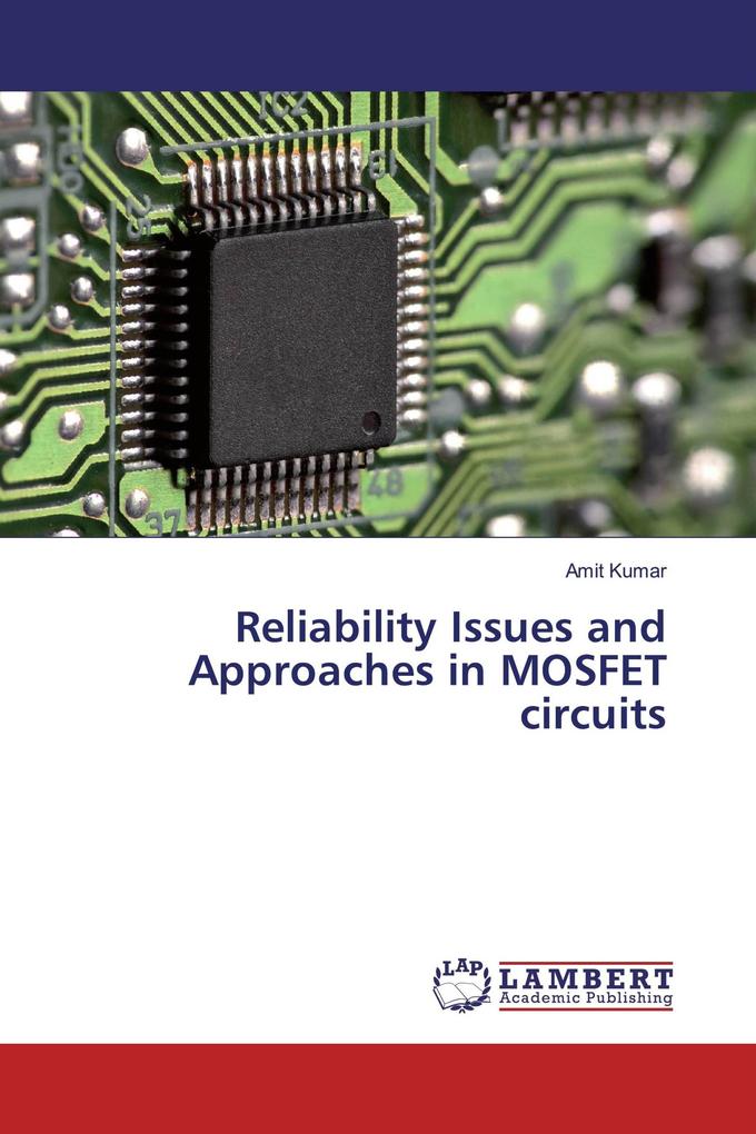 Reliability Issues and Approaches in MOSFET circuits