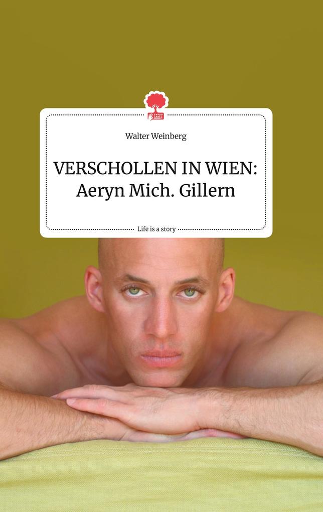 Image of VERSCHOLLEN IN WIEN: Aeryn Mich. Gillern. Life is a Story - story.one