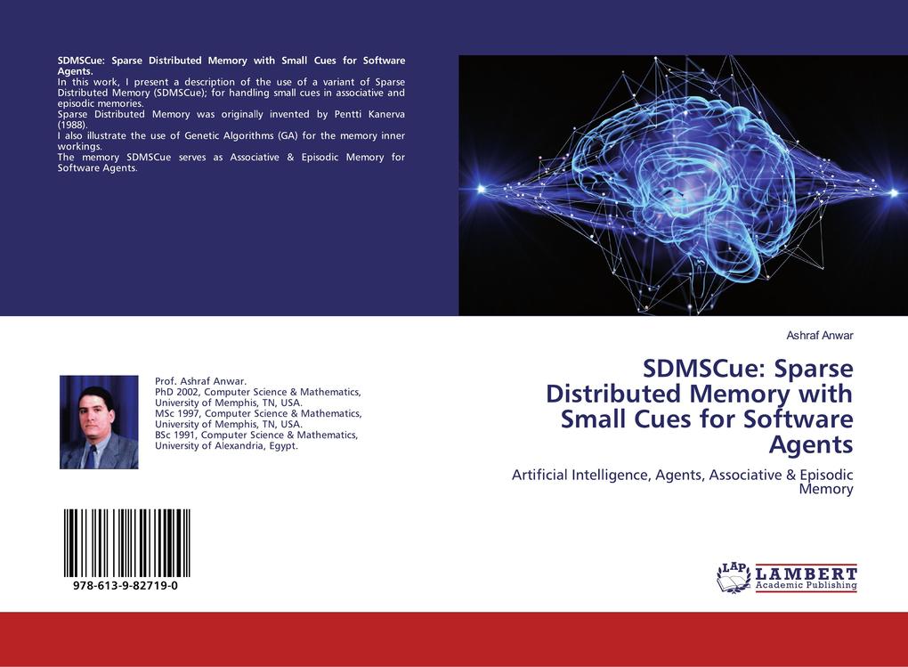 SDMSCue: Sparse Distributed Memory with Small Cues for Software Agents