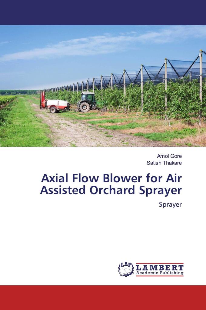 Axial Flow Blower for Air Assisted Orchard Sprayer