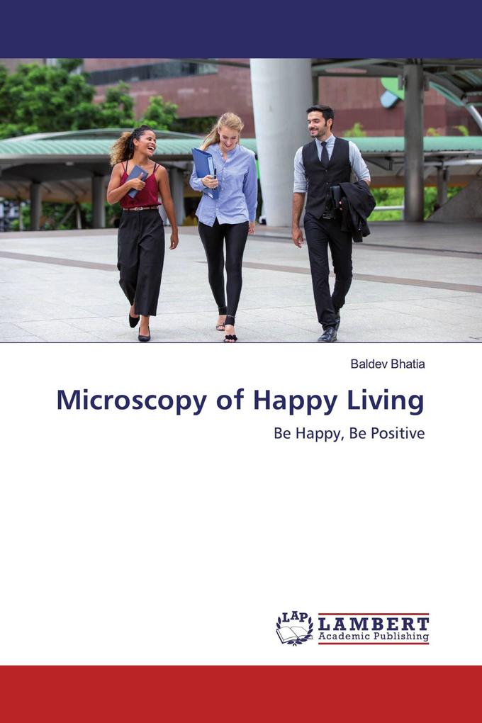 Microscopy of Happy Living