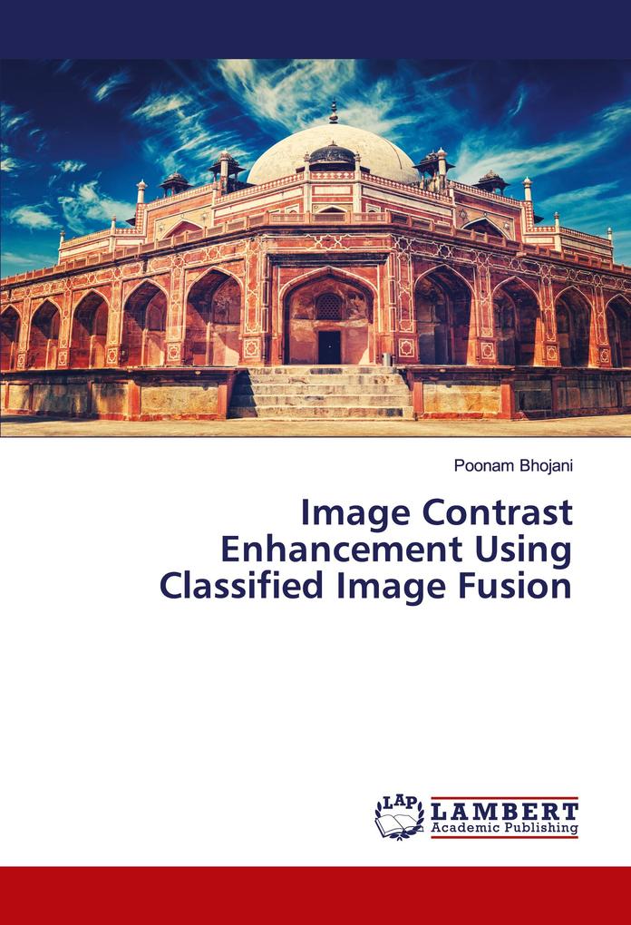 Image Contrast Enhancement Using Classified Image Fusion