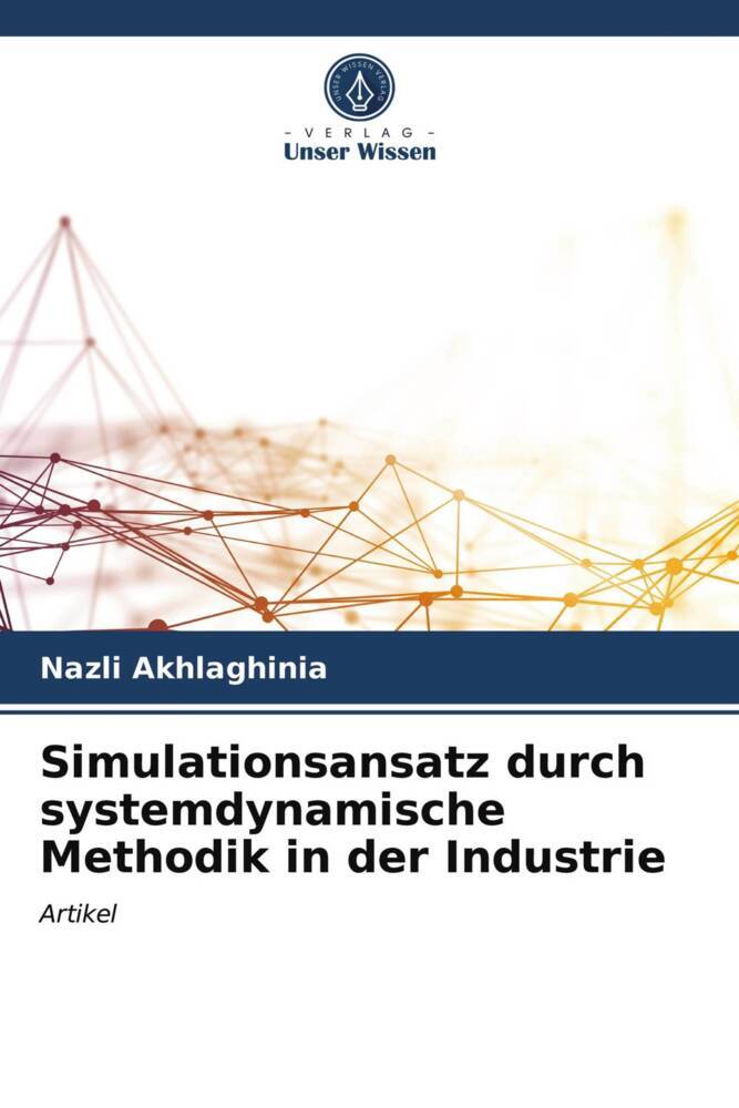 Simulationsansatz durch systemdynamische Methodik in der Industrie