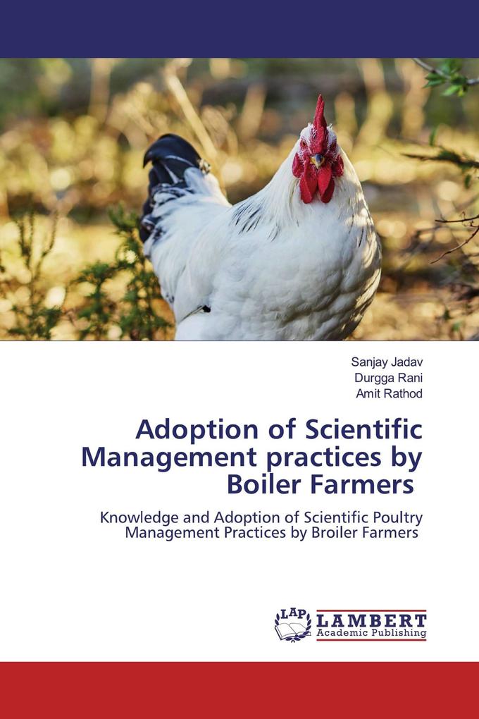 Adoption of Scientific Management practices by Boiler Farmers