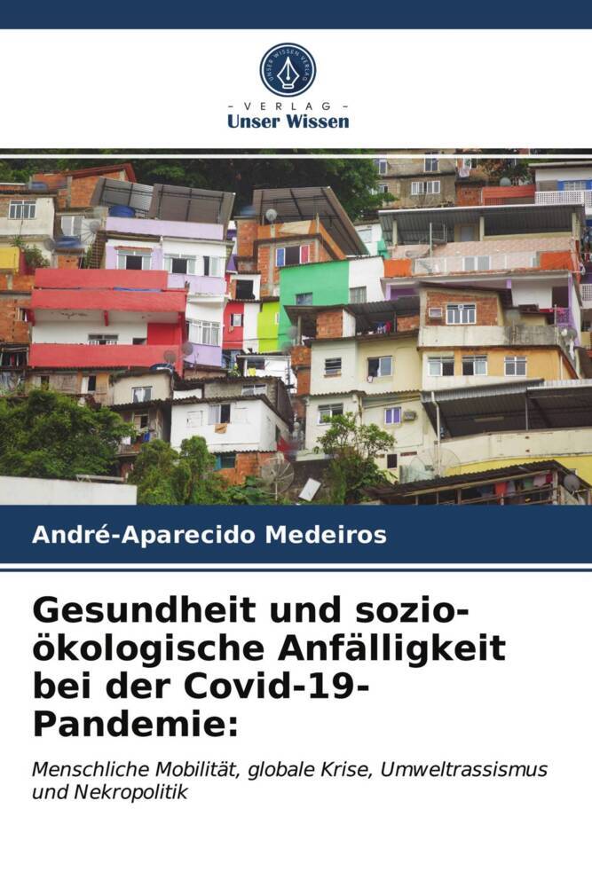 Gesundheit und sozio-ökologische Anfälligkeit bei der Covid-19-Pandemie: