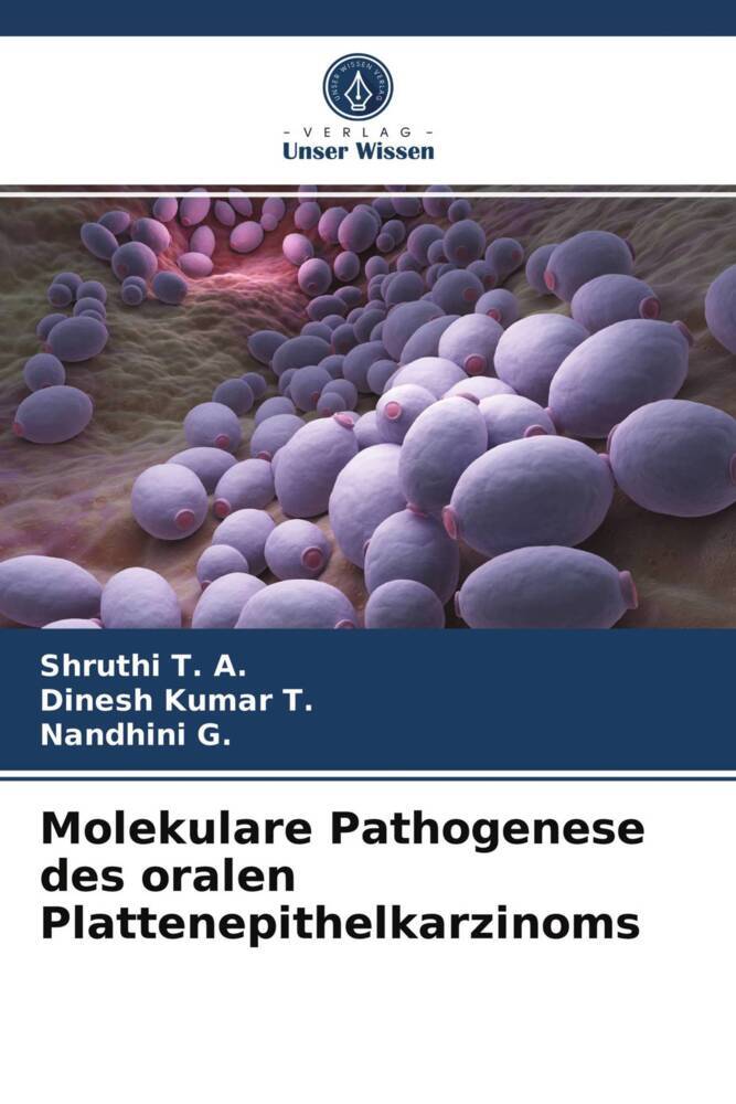 Molekulare Pathogenese des oralen Plattenepithelkarzinoms