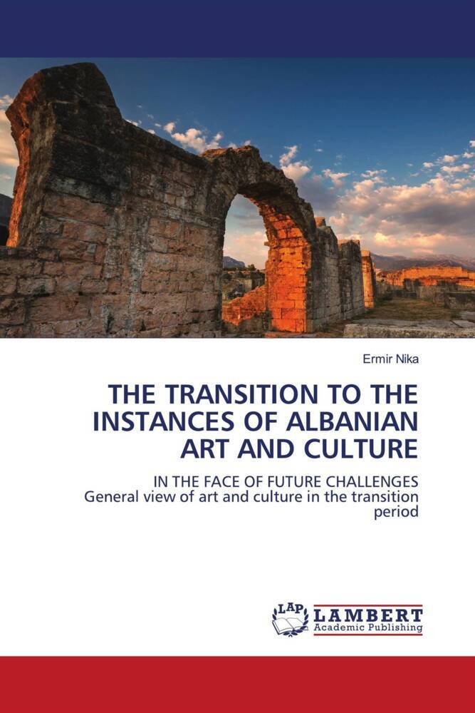 THE TRANSITION TO THE INSTANCES OF ALBANIAN ART AND CULTURE