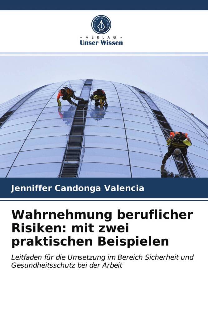 Wahrnehmung beruflicher Risiken: mit zwei praktischen Beispielen