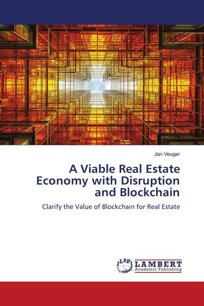 A Viable Real Estate Economy with Disruption and Blockchain
