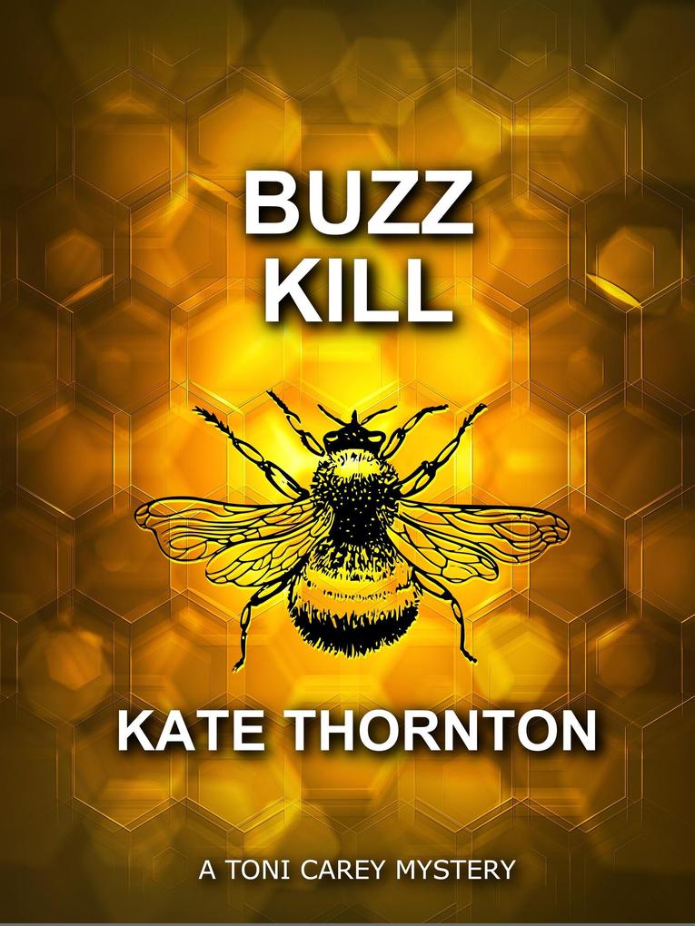 Buzz Kill (A Toni Carey Mystery)