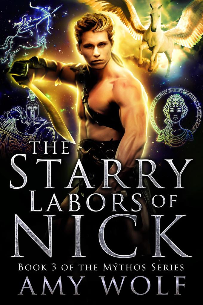 The Starry Labors of Nick (The Mythos Series #3)