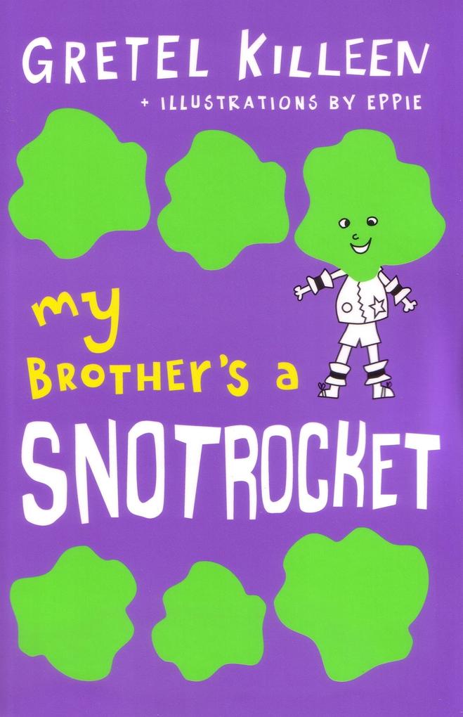 My Brother‘s a Snotrocket Book 3