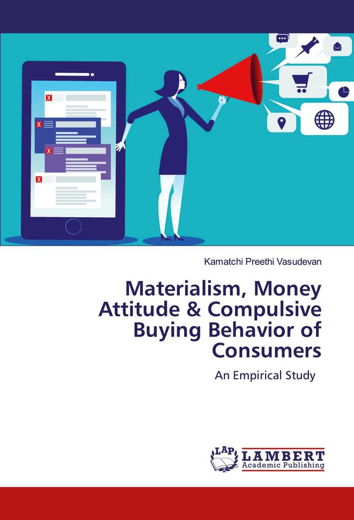 Materialism Money Attitude & Compulsive Buying Behavior of Consumers