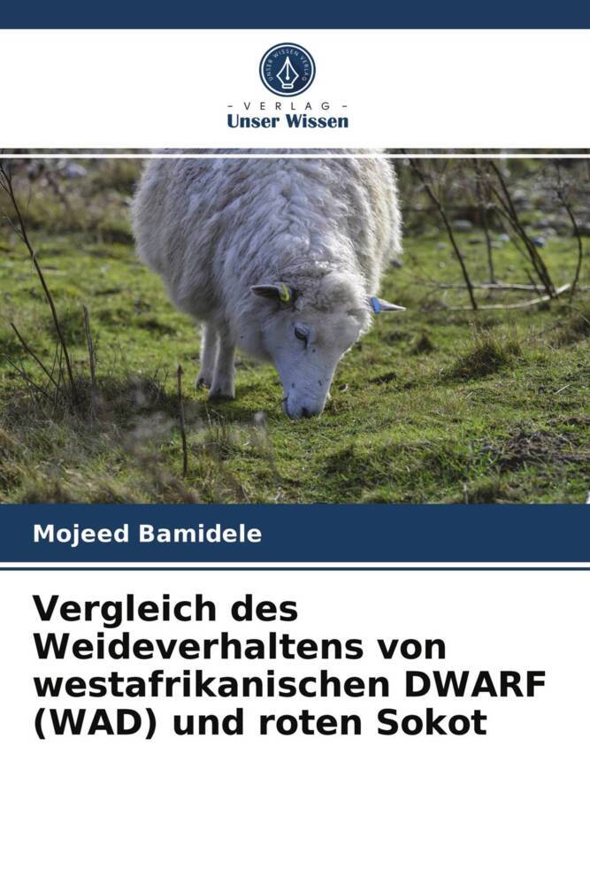 Vergleich des Weideverhaltens von westafrikanischen DWARF (WAD) und roten Sokot
