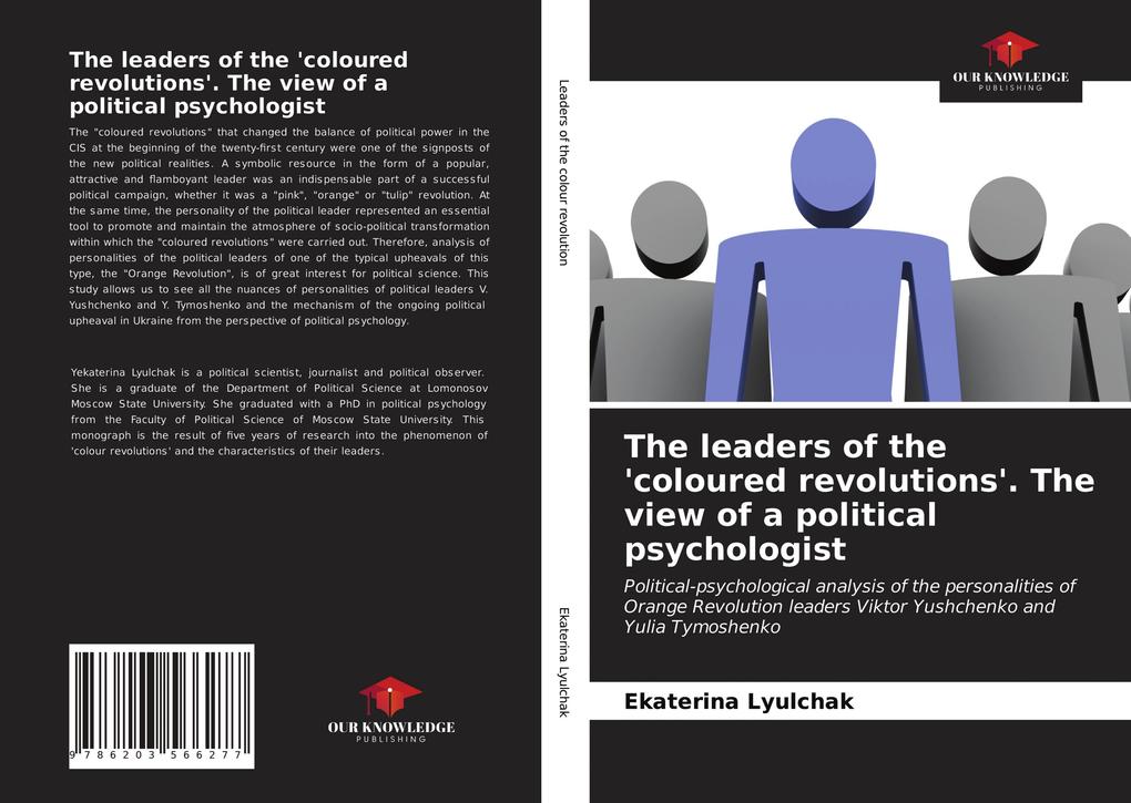 The leaders of the 'coloured revolutions'. The view of a political psychologist
