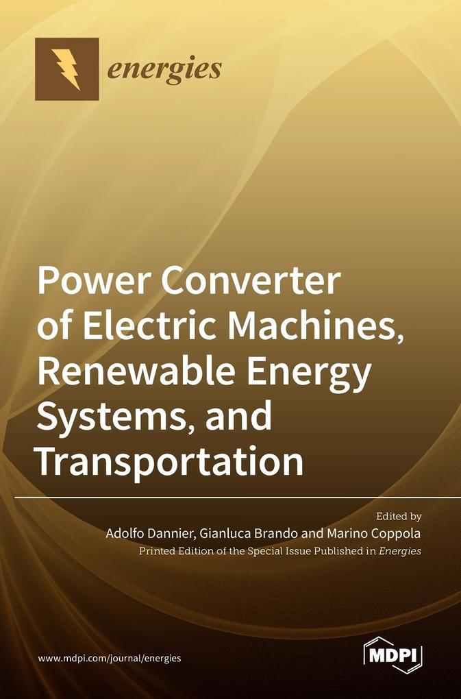 Power Converter of Electric Machines Renewable Energy Systems and Transportation