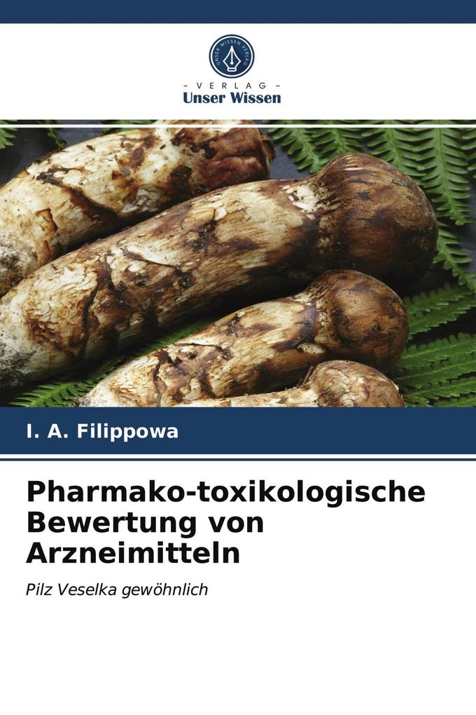 Pharmako-toxikologische Bewertung von Arzneimitteln