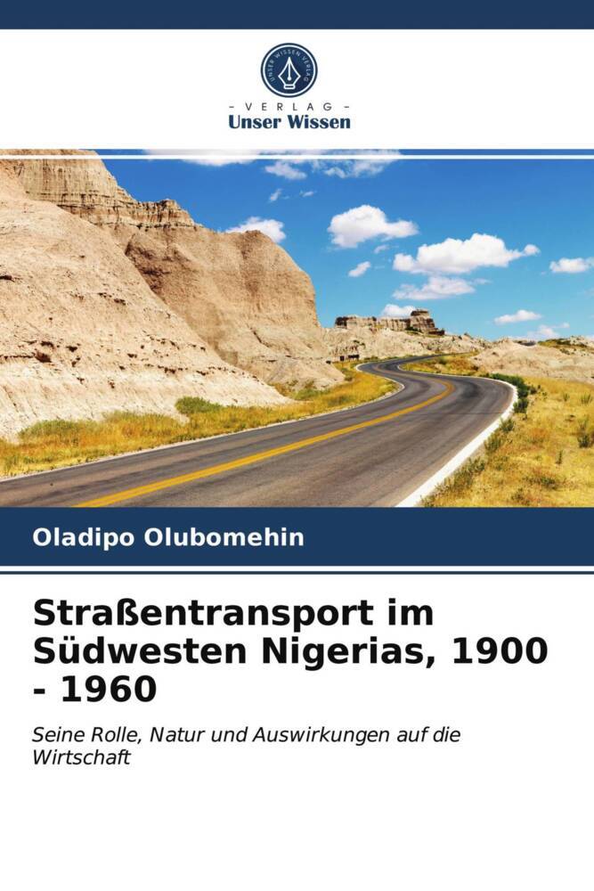 Straßentransport im Südwesten Nigerias 1900 - 1960