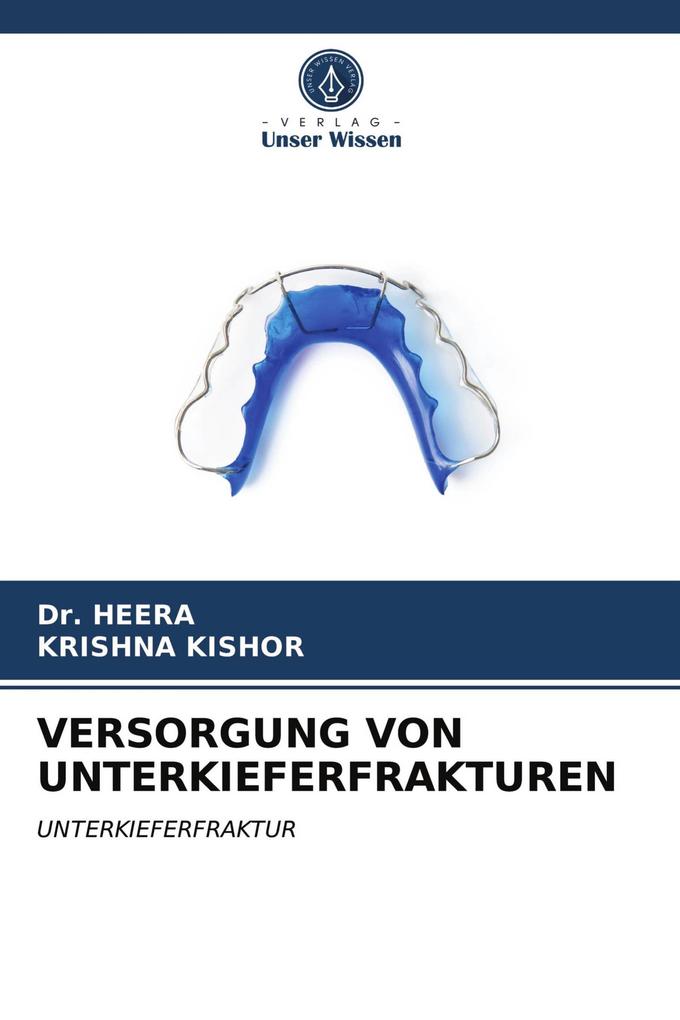 VERSORGUNG VON UNTERKIEFERFRAKTUREN