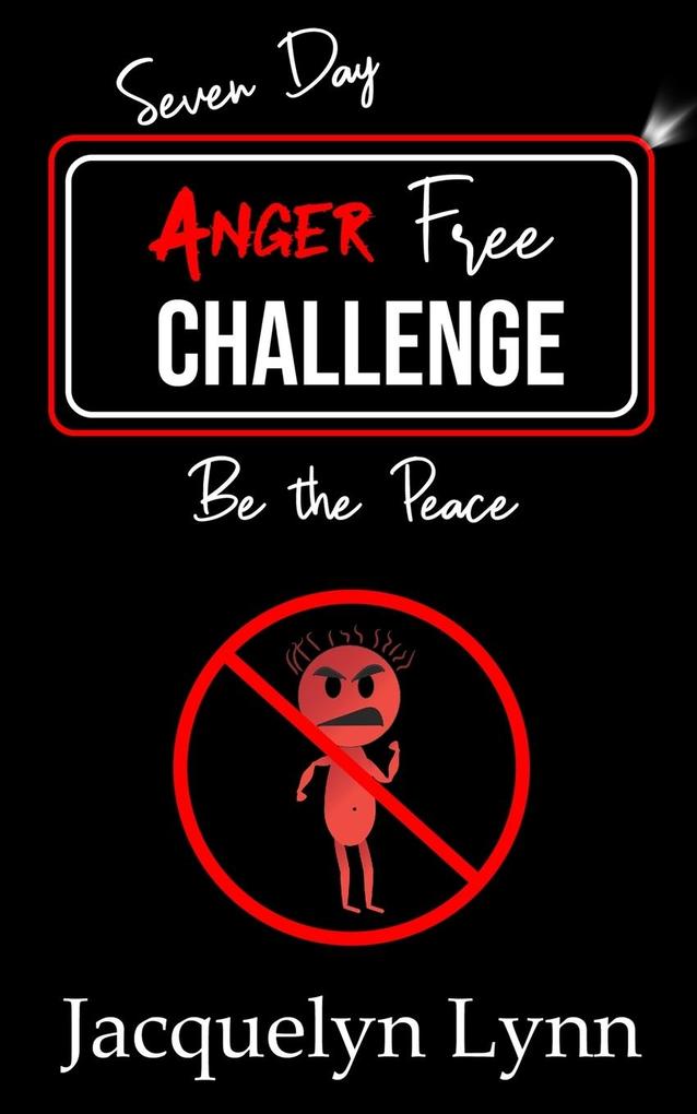 Seven Day Anger Free Challenge