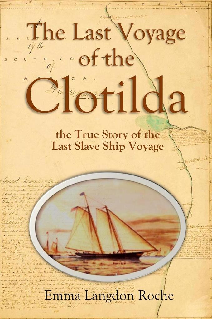 The Last Voyage of the Clotilda the True Story of the Last Slave Ship Voyage (1914)