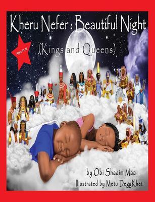 Kheru Nefer: Beautiful Night (Kings and Queens) Ages 11 to 14